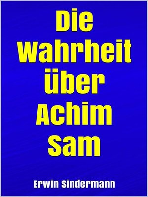 cover image of Die Wahrheit über Achim Sam